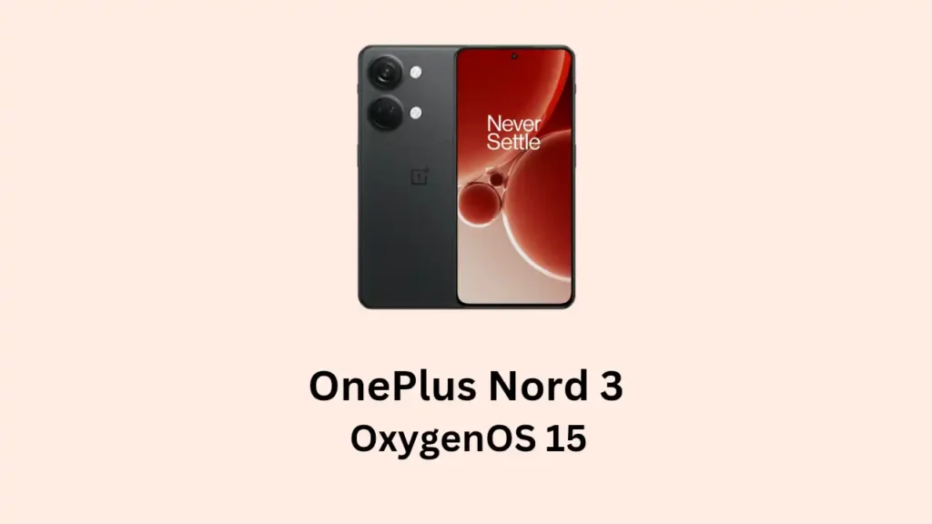 OnePlus Nord 3 OxygenOS 15 update