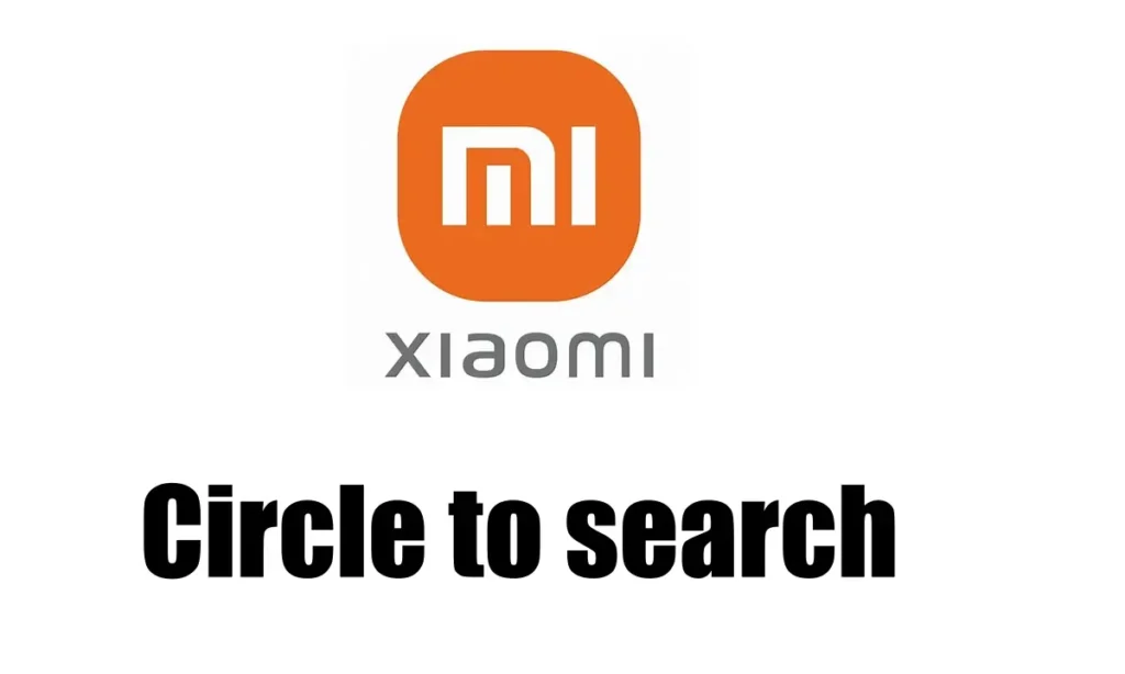 Circle to search for xiaomi devices