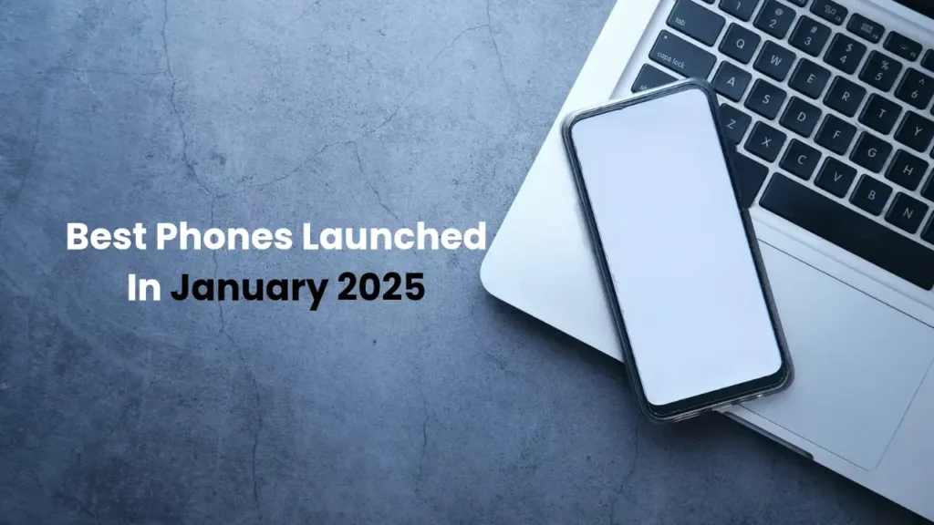 Phones launched January 2025