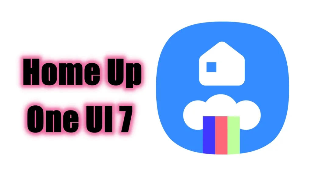 One UI 7 Home UP